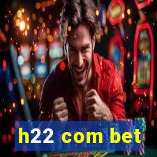 h22 com bet